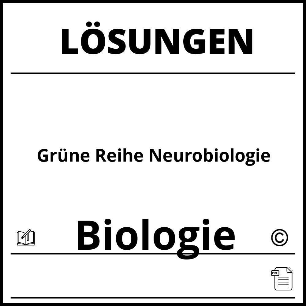 Grüne Reihe Neurobiologie Lösungen Pdf