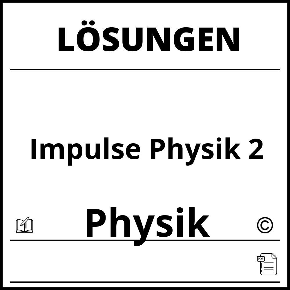 Impulse Physik 2 Lösungen Pdf