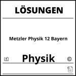 Metzler Physik 12 Bayern Lösungen Pdf