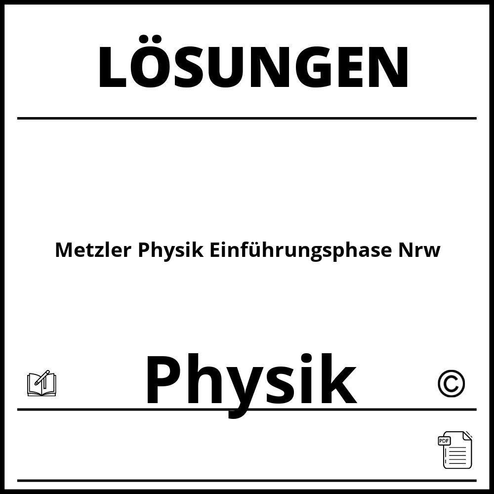 Metzler Physik Einführungsphase Nrw Lösungen Pdf