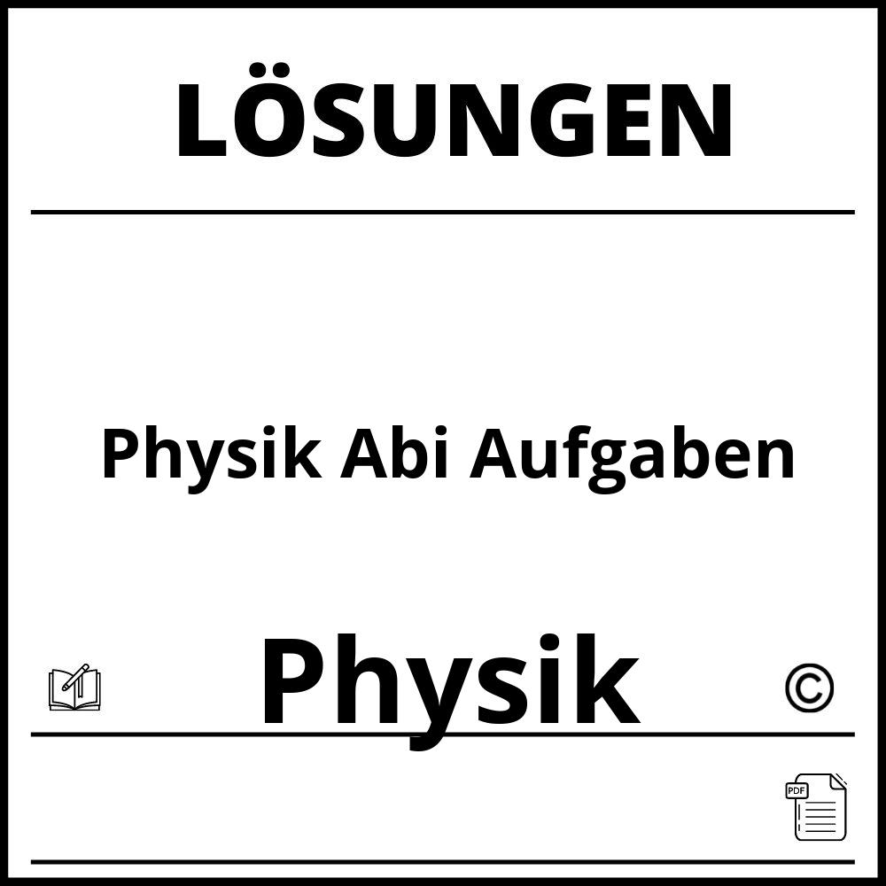 Physik Abi Aufgaben Mit Lösungen Pdf