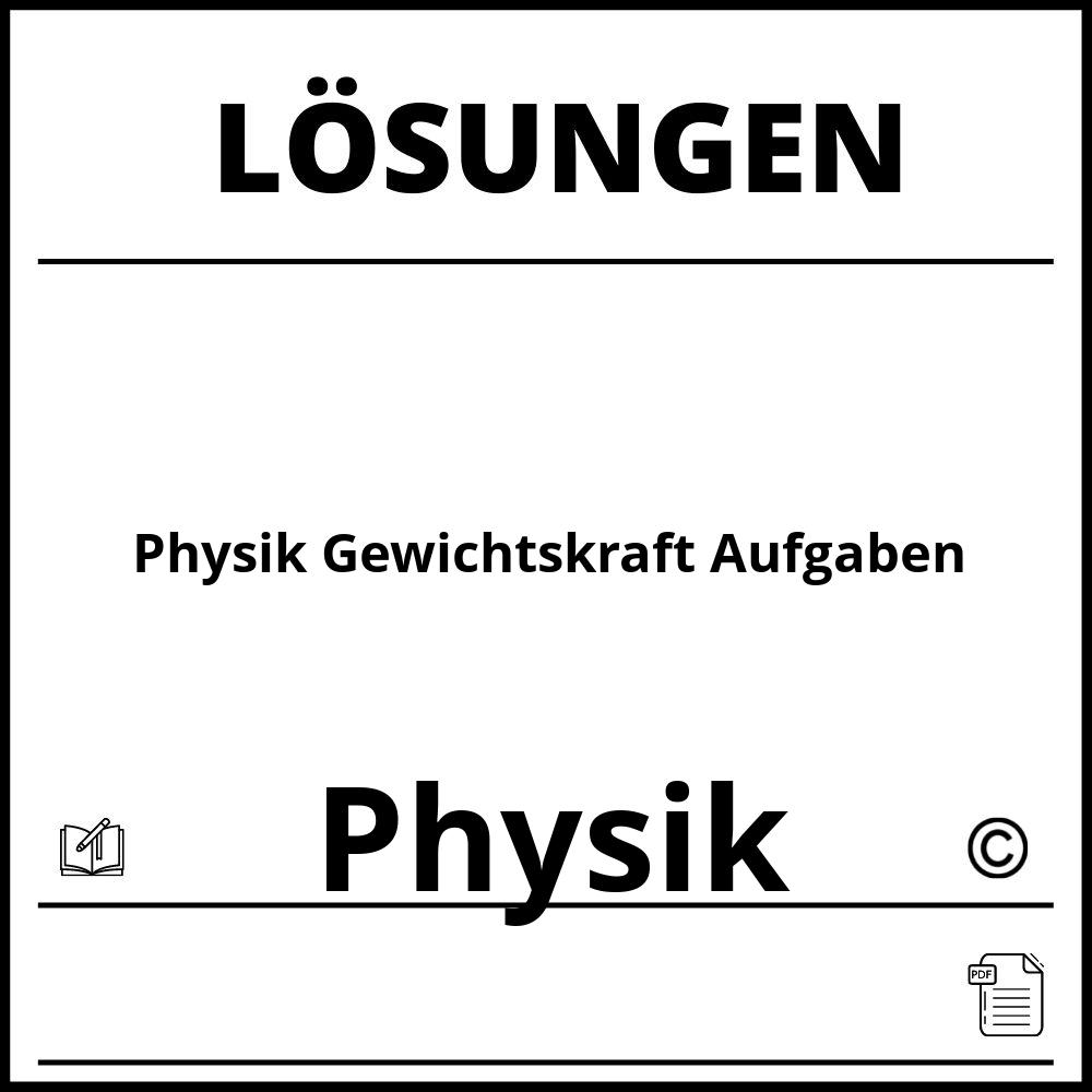 Physik Gewichtskraft Aufgaben Mit Lösungen Pdf