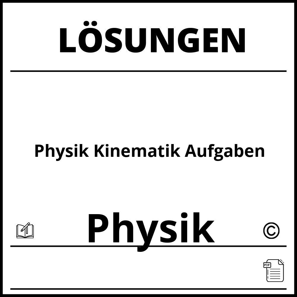 Physik Kinematik Aufgaben Mit Lösungen Pdf